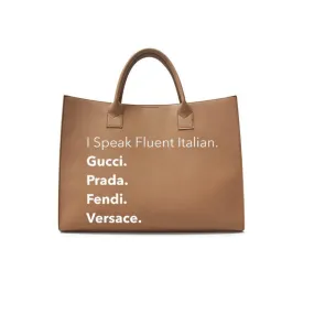 I Speak Fluent Italian & French Totes!